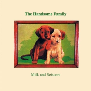 Handsome Family - Milk And Scissors i gruppen VINYL / Country hos Bengans Skivbutik AB (3766347)