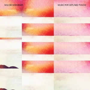 De Wardener Max - Music For Detuned Pianos i gruppen VINYL / Pop-Rock hos Bengans Skivbutik AB (3766348)