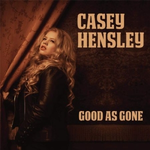 Hensley Casey - Good As Gone i gruppen CD / Kommande / Jazz/Blues hos Bengans Skivbutik AB (3766481)