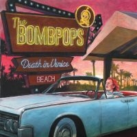 Bombpops The - Death In Venice Beach i gruppen CD / Pop-Rock hos Bengans Skivbutik AB (3766508)