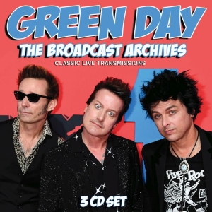 Green Day - Broadcast Archives (3 Cd) Broadcast i gruppen CD / Pop-Rock hos Bengans Skivbutik AB (3766623)