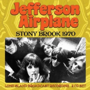 Jefferson Airplane - Stony Brook (2 Cd Broadcast 1970) i gruppen CD / Pop-Rock hos Bengans Skivbutik AB (3766625)