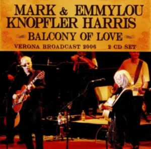 Knopfler Mark & Emmylou Harris - Balcony Of Love (2 Cd Broadcast 200 i gruppen CD / Pop-Rock hos Bengans Skivbutik AB (3766626)
