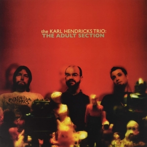 Karl Hendricks Trio - Adult Section i gruppen VINYL / Pop-Rock hos Bengans Skivbutik AB (3768098)