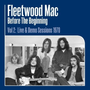 Fleetwood Mac - Before the Beginning Vol 2: Live & Demo  i gruppen Minishops / Fleetwood Mac hos Bengans Skivbutik AB (3768246)