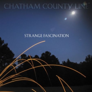 Chatham County Line - Strange Fascination (First Edition) i gruppen VINYL / Vinyl Country hos Bengans Skivbutik AB (3768488)