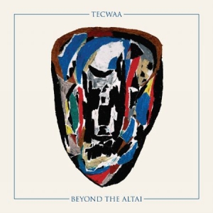 Tecwaa - Beyond The Altai i gruppen VINYL / Pop-Rock hos Bengans Skivbutik AB (3768740)