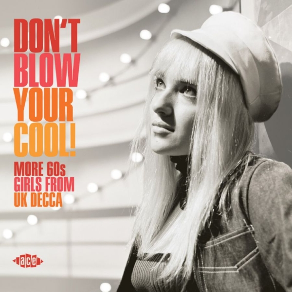 Various Artists - Don't Blow Your Cool! More 60S Girl i gruppen CD / Toppsäljare hos Bengans Skivbutik AB (3768769)