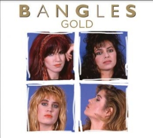 The Bangles - Gold-The Greatest Hits i gruppen CD / Kommande / Pop hos Bengans Skivbutik AB (3768783)