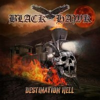 Black Hawk - Destination Hell i gruppen CD / Hårdrock/ Heavy metal hos Bengans Skivbutik AB (3769398)