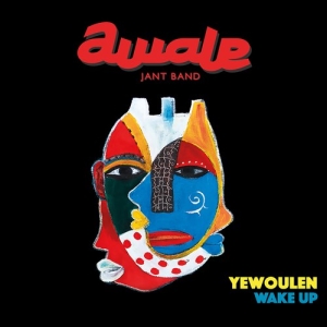 Awale Jant Band - Yewoulen - Wake Up i gruppen CD / Elektroniskt,World Music hos Bengans Skivbutik AB (3769409)