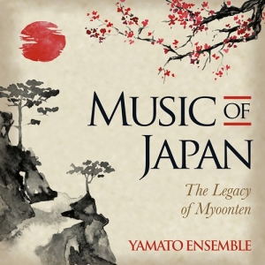 Yamato Ensemble - Music Of Japan - The Legacy Of Myoo i gruppen CD / Worldmusic/ Folkmusik hos Bengans Skivbutik AB (3769412)