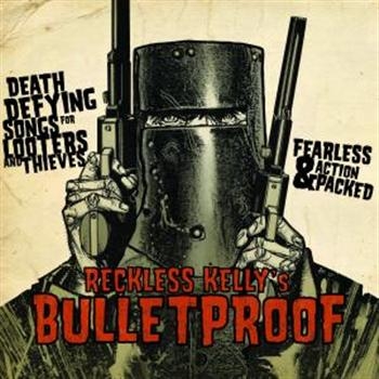 Reckless Kelly - Bulletproof i gruppen VINYL / Toppsäljare hos Bengans Skivbutik AB (3770572)