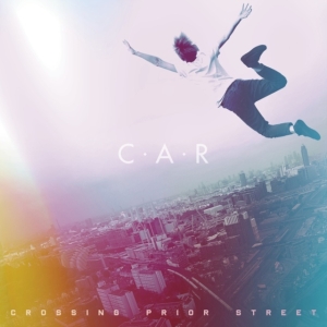 C.A.R. - Crossing Prior Street i gruppen VINYL / Pop-Rock hos Bengans Skivbutik AB (3770586)