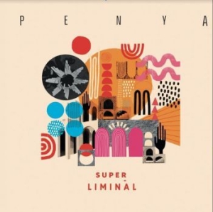 Penya - Super Liminal i gruppen VINYL / Rock hos Bengans Skivbutik AB (3770587)