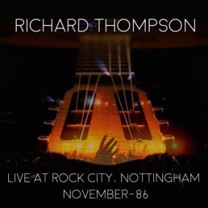 Thompson Richard - Live At Rock City Nottingham - Nove i gruppen CD / Pop-Rock hos Bengans Skivbutik AB (3770666)