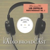 Led Zeppelin - Radio Broadcast Vol. 2 i gruppen VINYL / Hårdrock,Pop-Rock hos Bengans Skivbutik AB (3770765)