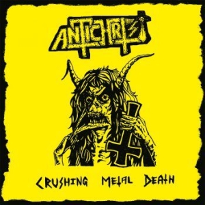Antichrist - Crushing Metal Death i gruppen CD / Hårdrock,Svensk Musik hos Bengans Skivbutik AB (3770778)