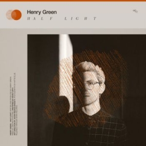 Henry Green - Half Light i gruppen VINYL / Pop hos Bengans Skivbutik AB (3771170)