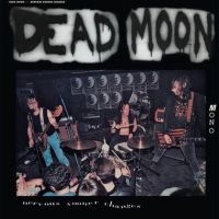 DEAD MOON - NERVOUS SOONER CHANGES i gruppen VINYL / Rock hos Bengans Skivbutik AB (3771193)