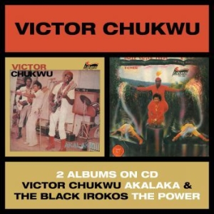 Chukwu Victor / Uncle Victor Chuks - Akalaka / The Power i gruppen CD / Nyheter / Worldmusic/ Folkmusik hos Bengans Skivbutik AB (3771232)