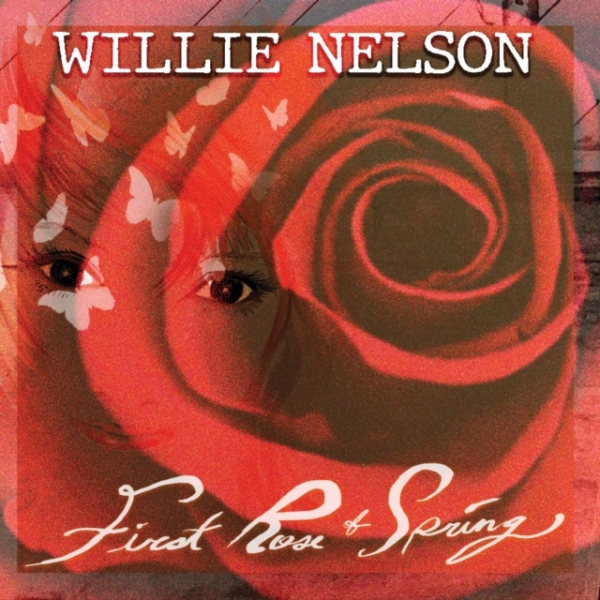 Nelson Willie - First Rose Of Spring i gruppen CD / Toppsäljare hos Bengans Skivbutik AB (3771361)