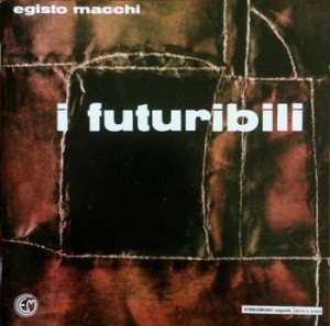 Macchi Egisto - I Futuribili i gruppen CD / Film/Musikal hos Bengans Skivbutik AB (3771717)