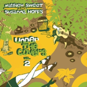 Sweet Matthew And Hoffs Susanna - Under The Covers Vol.2 i gruppen VINYL / Rock hos Bengans Skivbutik AB (3772578)