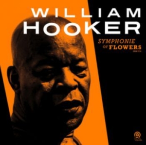 Hooker William - Symphonie Of Flowers i gruppen CD / Jazz hos Bengans Skivbutik AB (3772961)