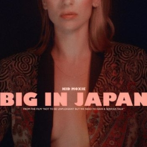 Kid Moxie - Big In Japan i gruppen VINYL / Pop-Rock hos Bengans Skivbutik AB (3773517)