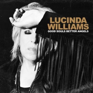 WILLIAMS LUCINDA - Good Souls Better Angels i gruppen Minishops / Lucinda Williams hos Bengans Skivbutik AB (3773532)