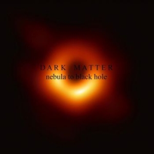 Dark Matter - Nebula To Black Hole i gruppen CD / Hårdrock/ Heavy metal hos Bengans Skivbutik AB (3773608)