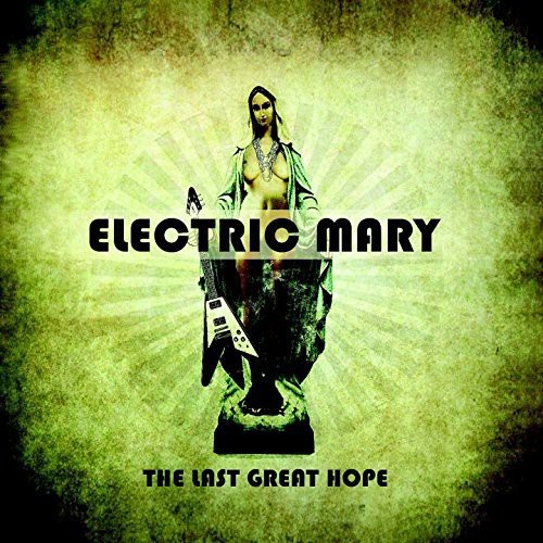Electric Mary - Last Great Hope i gruppen CD / Hårdrock/ Heavy metal hos Bengans Skivbutik AB (3774443)
