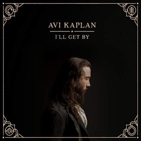 Avi Kaplan - I'll Get By i gruppen VINYL / Pop hos Bengans Skivbutik AB (3774533)