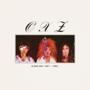 Oxz - Along Ago: 1981-1989 i gruppen CD / Pop-Rock hos Bengans Skivbutik AB (3774758)
