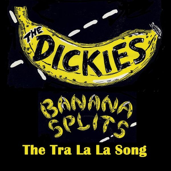 The Dickies - Banana Splits - The Tra La La Song i gruppen VINYL / Rock hos Bengans Skivbutik AB (3775001)