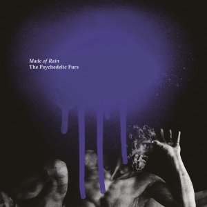 The Psychedelic Furs - Made Of Rain i gruppen VI TIPSAR / Årsbästalistor 2020 / Uncut 2020 hos Bengans Skivbutik AB (3775127)