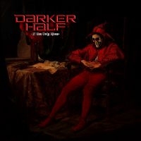 Darker Half - If You Only Knew (Digipack) i gruppen CD / Hårdrock hos Bengans Skivbutik AB (3775172)