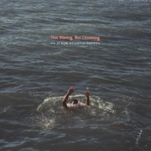 Carner Loyle - Not Waving, But Drowning i gruppen VINYL / Vinyl RnB-Hiphop hos Bengans Skivbutik AB (3775436)