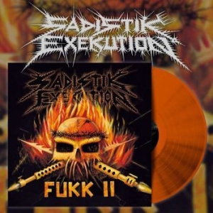 Sadistik Exekution - Fukk Ii (Orange Vinyl) i gruppen VINYL / Hårdrock hos Bengans Skivbutik AB (3775565)