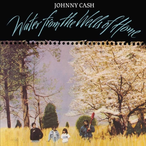 Johnny Cash - Water From The Wells Of Home i gruppen VINYL / Country hos Bengans Skivbutik AB (3775577)