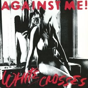 Against Me! - White Crosses -Hq/Insert- i gruppen VINYL / Pop-Rock hos Bengans Skivbutik AB (3776894)