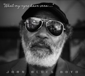 Boyd John Blues - What My Eyes Have Seen i gruppen CD / Jazz hos Bengans Skivbutik AB (3779238)