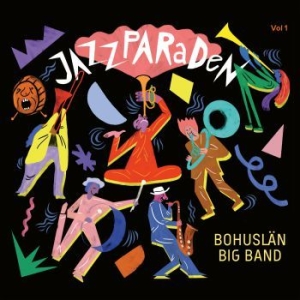 Bohuslän Big Band - Jazzparaden i gruppen CD / Nyheter / Jazz/Blues hos Bengans Skivbutik AB (3779856)