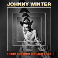 Winter Johnny - Texas Firebird - Chicago 1978 i gruppen CD / Blues,Jazz hos Bengans Skivbutik AB (3779955)
