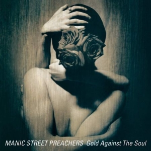 Manic Street Preachers - Gold Against the Soul (Remastered) i gruppen Minishops / Manic Street Preachers hos Bengans Skivbutik AB (3779965)