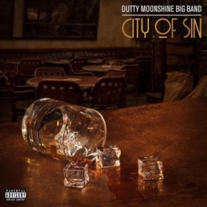 Dutty Moonshine Big Band - City Of Sin i gruppen VINYL / Kommande / Jazz/Blues hos Bengans Skivbutik AB (3780683)