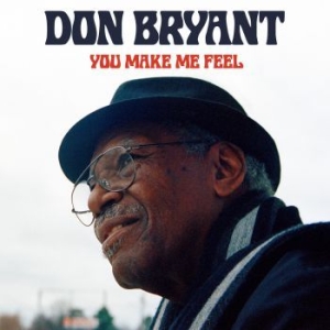 Bryant Don - You Make Me Feel i gruppen CD / RNB, Disco & Soul hos Bengans Skivbutik AB (3780703)