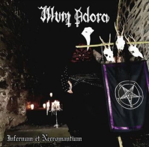 Illum Adora - Infernum Et Necromantium i gruppen CD / Hårdrock/ Heavy metal hos Bengans Skivbutik AB (3780727)
