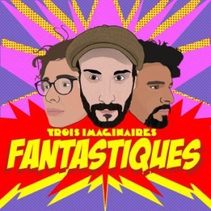 Trois Imaginaires - Fantastiques i gruppen CD / Jazz/Blues hos Bengans Skivbutik AB (3780737)